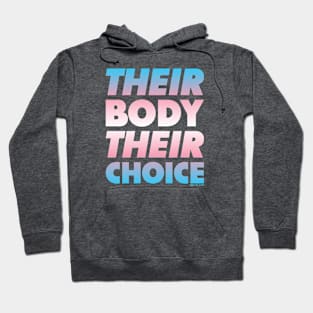 Their Body Their Choice - Trans Pride Flag Hoodie